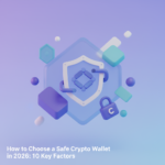 Infographic showing 10 key factors for choosing a safe crypto wallet in 2026, featuring security icons and wallet illustratio