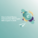 crypto international transfers illustration for How to Send Money Internationally With Crypto in 2026