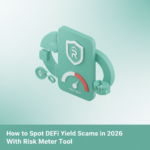 How Scammers Target Your Seed Phrase in 2026 Risk Meter tool dashboard highlighting warning indicators used to detect DeFi yield scams in 2026.