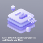 Illustration of Layer 2 Blockchains: Lower Gas Fees and How to Use Them
