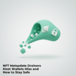 Diagram showing how NFT metadata drainers exploit wallet vulnerabilities, with warning icons and protective security tips.